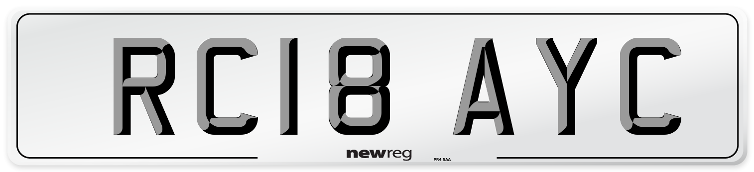 RC18 AYC Number Plate from New Reg